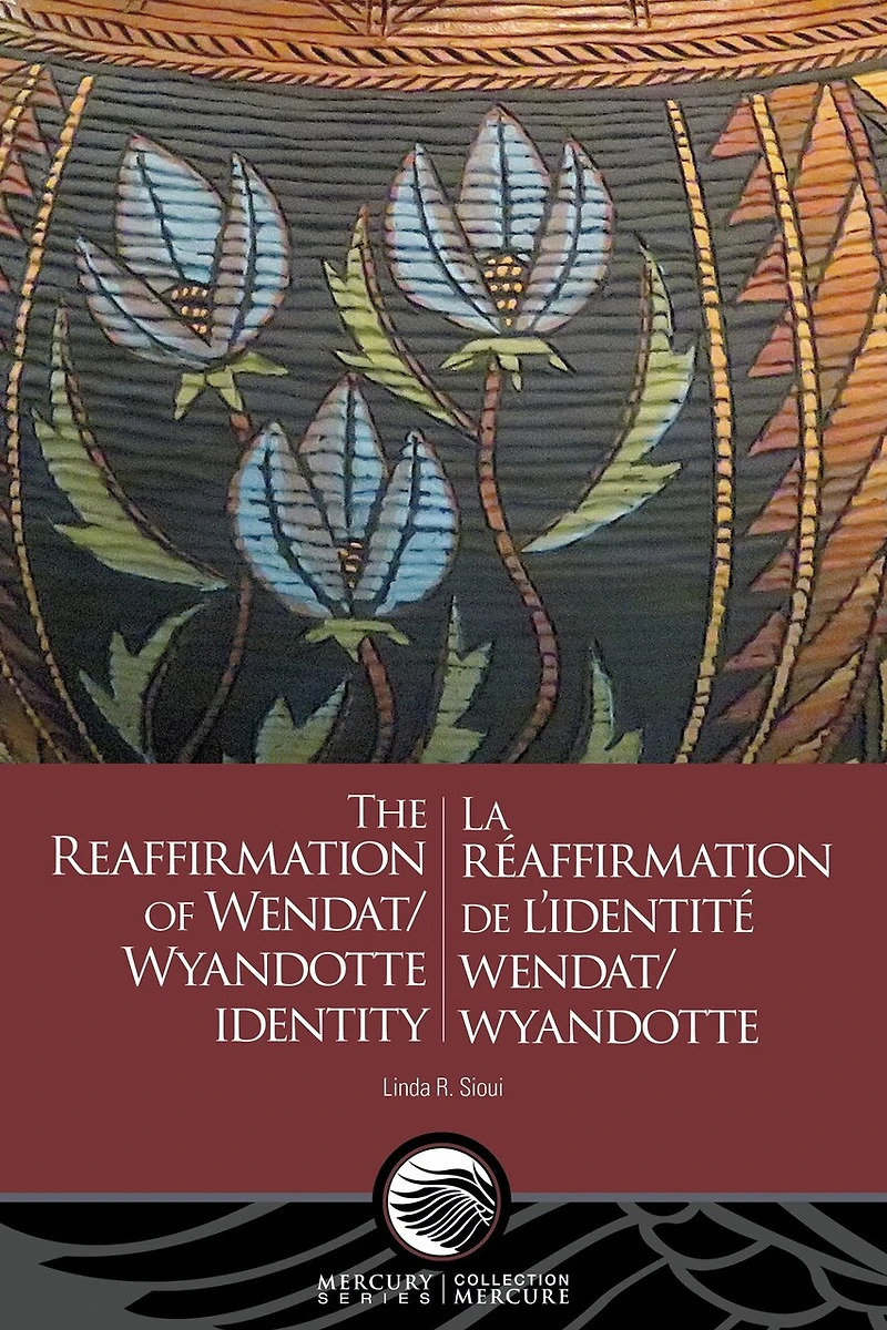 The réaffirmation of wendat/wyandotte Identity - La de l'identité