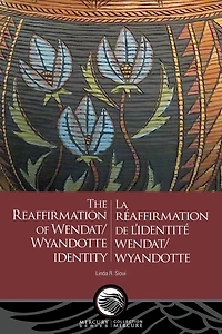 The réaffirmation of wendat/wyandotte Identity - La de l'identité