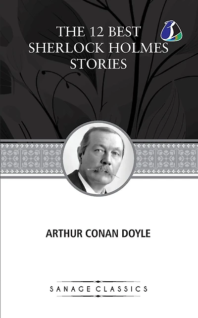 The 12 Best Sherlock Holmes Stories, According to Arthur Conan Doyle