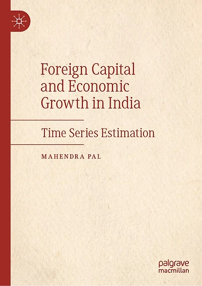 Foreign Capital and Economic Growth India: Time Series Estimation