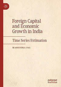 Foreign Capital and Economic Growth India: Time Series Estimation