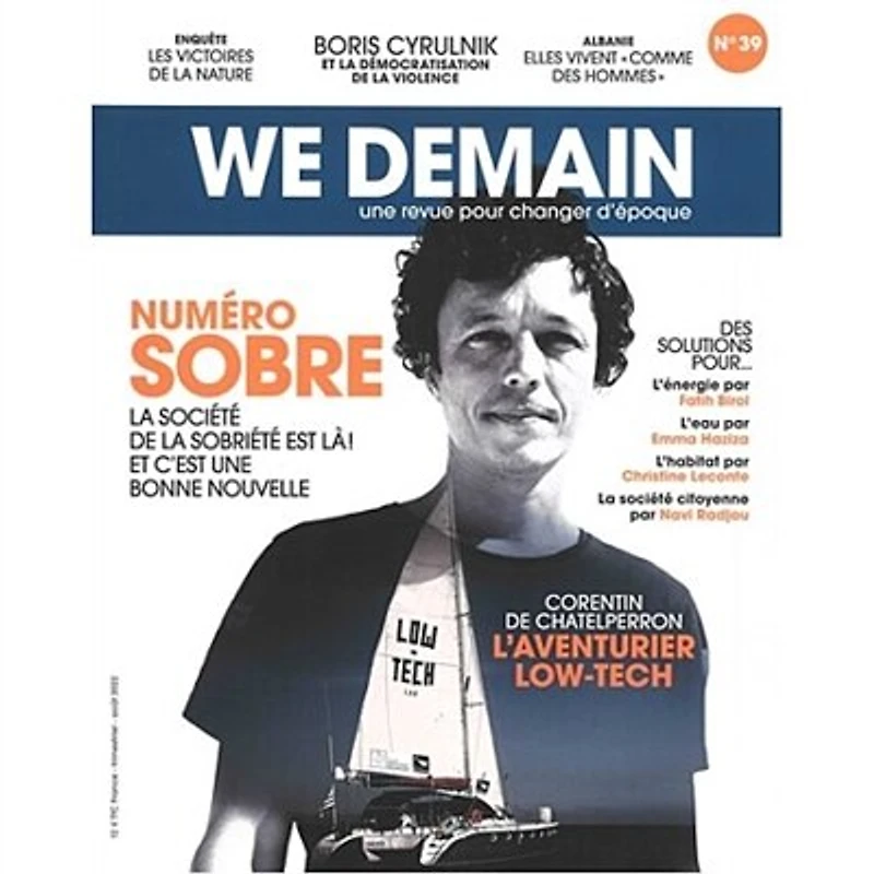 We demain : une revue pour changer d'époque, n°39. Numéro sobre : la société de la sobriété est là ! Et c'est une bonne nouvelle: la société de la sobriété est là ! Et c'est une bonne nouvelle