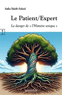 Le Patient/Expert: Le danger de « l’Histoire unique »
