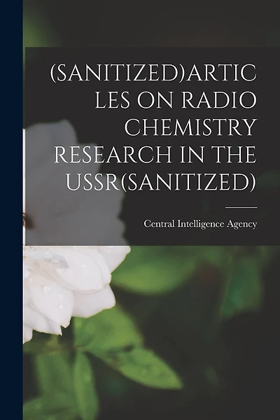 (Sanitized)Articles on Radio Chemistry Research in the Ussr(sanitized)