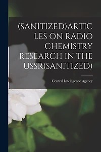 (Sanitized)Articles on Radio Chemistry Research in the Ussr(sanitized)