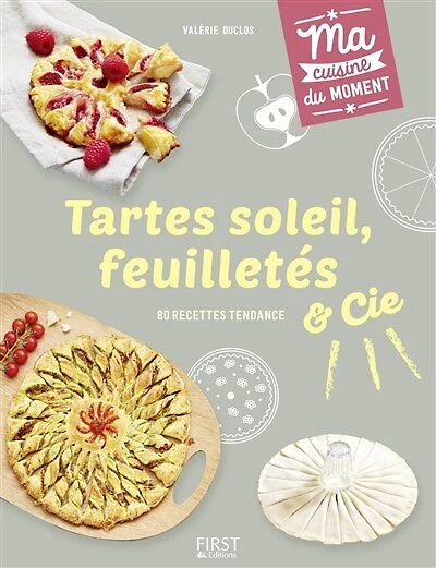 Tartes soleil, feuilletés et Cie