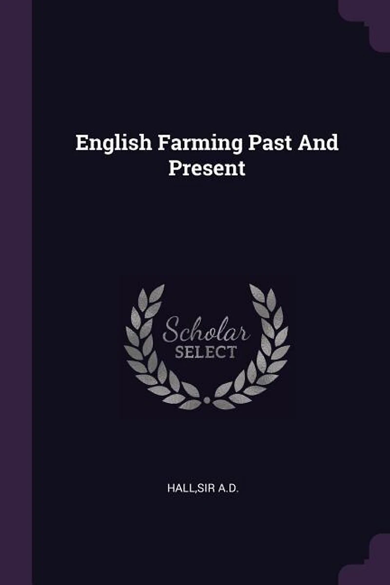 English Farming Past And Present
