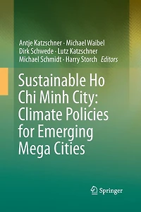 Sustainable Ho Chi Minh City: Climate Policies For Emerging Mega Cities