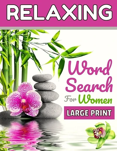 Relaxing Word Search Book For Women: Soul Therapy With 101 Easy, Entertaining And Fun Puzzles! (large Print)