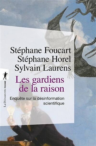 Les gardiens de la raison: enquête sur désinformation scientifique