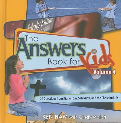 Answers Book for Kids Volume 4: 22 Questions from on Sin, Salvation, and the Christian Life