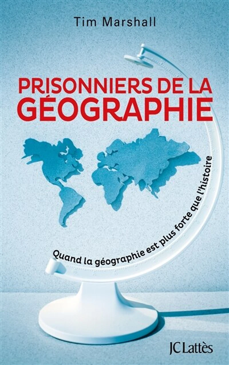 Prisonniers de la géographie: quand géographie est plus forte que l'histoire