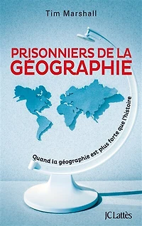Prisonniers de la géographie: quand géographie est plus forte que l'histoire
