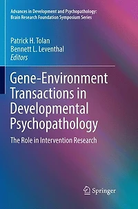 Gene-Environment Transactions Developmental Psychopathology: The Role Intervention Research