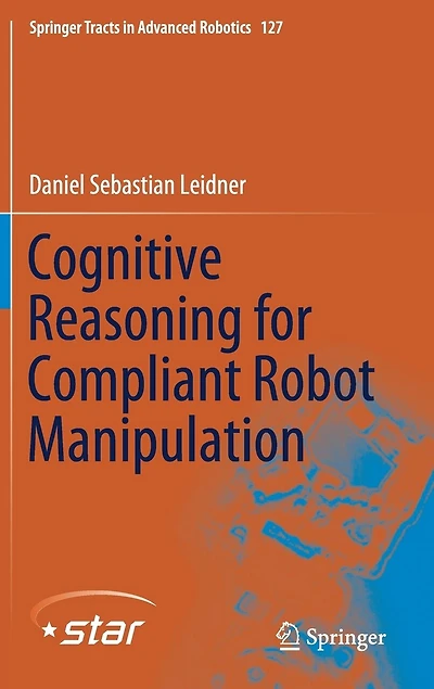 Cognitive Reasoning for Compliant Robot Manipulation