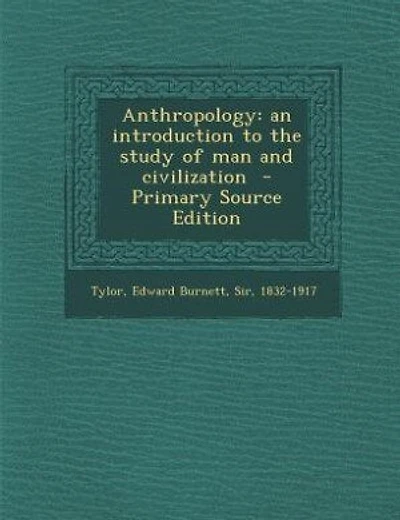 Anthropology: an introduction to the study of man and civilization  - Primary Source Edition