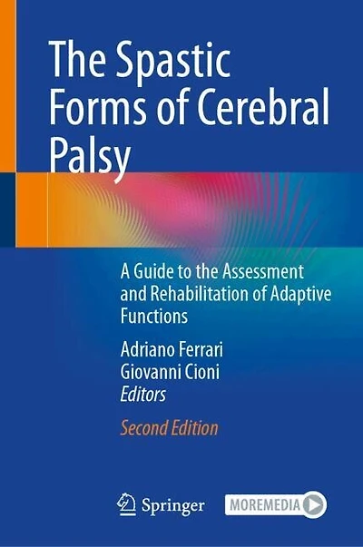 the Spastic Forms of Cerebral Palsy: A Guide to Assessment and Rehabilitation Adaptive Functions