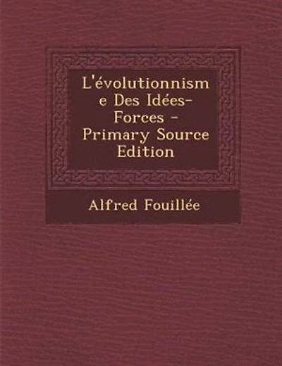L'Tvolutionnisme Des IdTes-Forces - Primary Source Edition