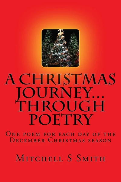 A Christmas Journey...through poetry: One poem for each day of the Christmas season