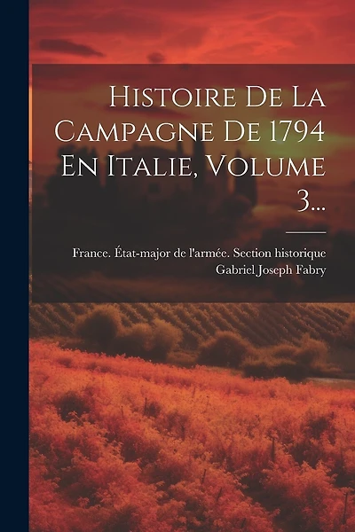 Histoire De La Campagne De 1794 En Italie, Volume 3...