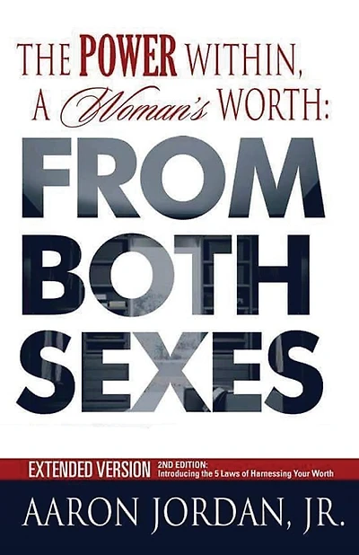 The Power Within, A Woman's Worth: From Both Sexes