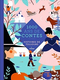 1.000 ans de contes: histoires toujours