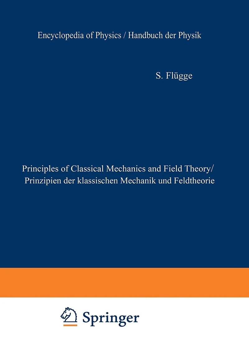 Principles Of Classical Mechanics And Field Theory / Prinzipien Der Klassischen Mechanik Und Feldtheorie