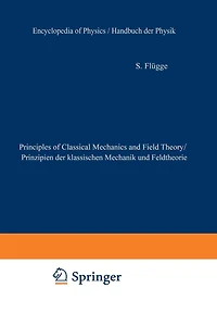 Principles Of Classical Mechanics And Field Theory / Prinzipien Der Klassischen Mechanik Und Feldtheorie