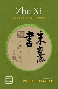 Zhu Xi: Selected Writings