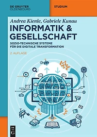 Informatik & Gesellschaft: Sozio-Technische Systeme für die digitale Transformation