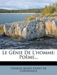Le Génie De L'homme: Poème...
