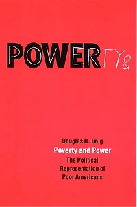 Poverty and Power: The Political Representation of Poor Americans