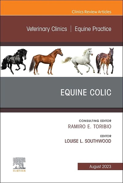 Equine Colic, An Issue of Veterinary Clinics North America: Practice