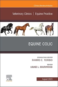 Equine Colic, An Issue of Veterinary Clinics North America: Practice