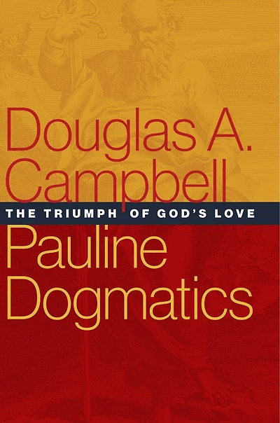 Pauline Dogmatics: The Triumph Of God's Love