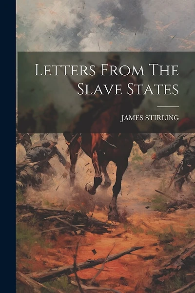 Letters From The Slave States
