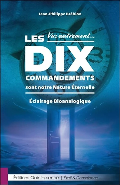 Vus autrement...: les Dix commandements sont notre nature éternelle