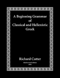 A Beginning Grammar of Classical and Hellenistic Greek