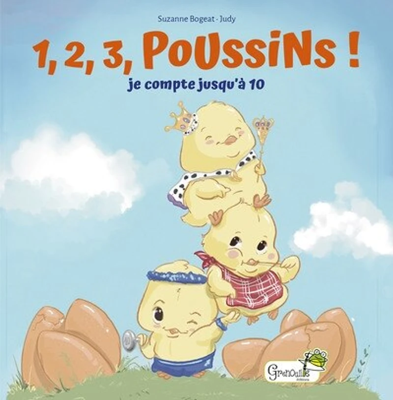 1, 2, 3, poussins !: je compte jusqu'à 10