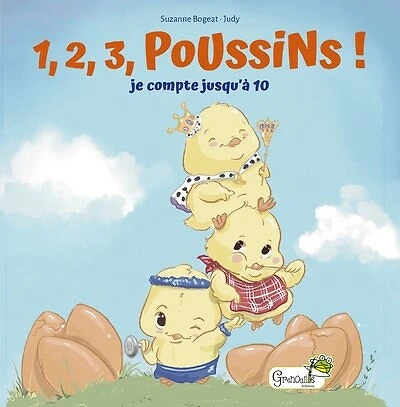 1, 2, 3, poussins !: je compte jusqu'à 10
