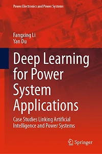 Deep Learning for Power System Applications: Case Studies Linking Artificial Intelligence and Systems