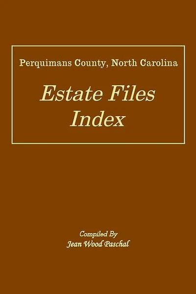 Perquimans County, North Carolina Estate Files Index