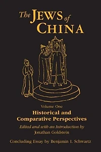 The Jews of China: v. 1: Historical and Comparative Perspectives: Perspectives