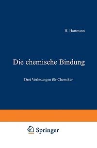 Die Chemische Bindung: Drei Vorlesungen Für Chemiker