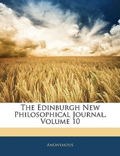 The Edinburgh New Philosophical Journal; Volume 10