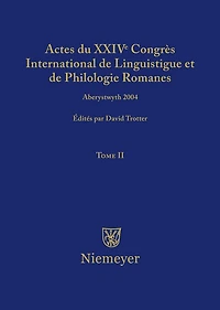 Actes du XXIV Congrès International de Linguistique et de Philologie Romanes. Tome II