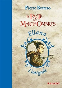 Le pacte des Marchombres: l'intégrale