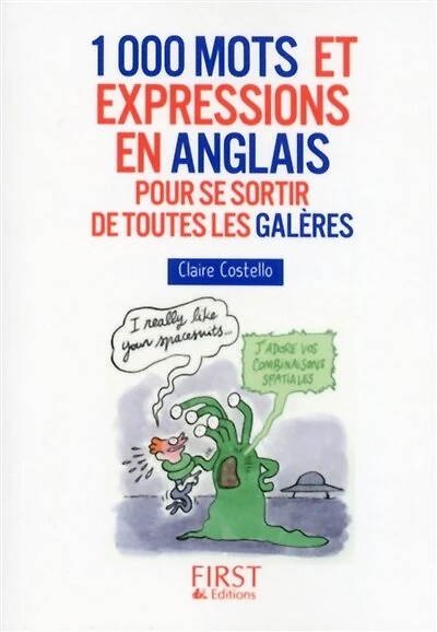 1.000 mots et expressions en anglais pour se sortir de toutes les galères