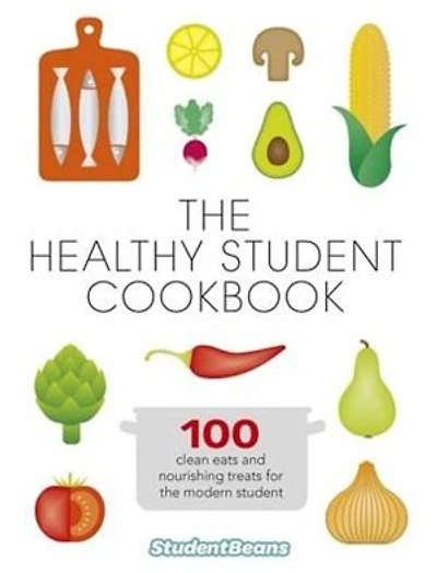The Healthy Student Cookbook: Featuring recipes from Joe Wicks, Nando’s, Pizza Express, and many more