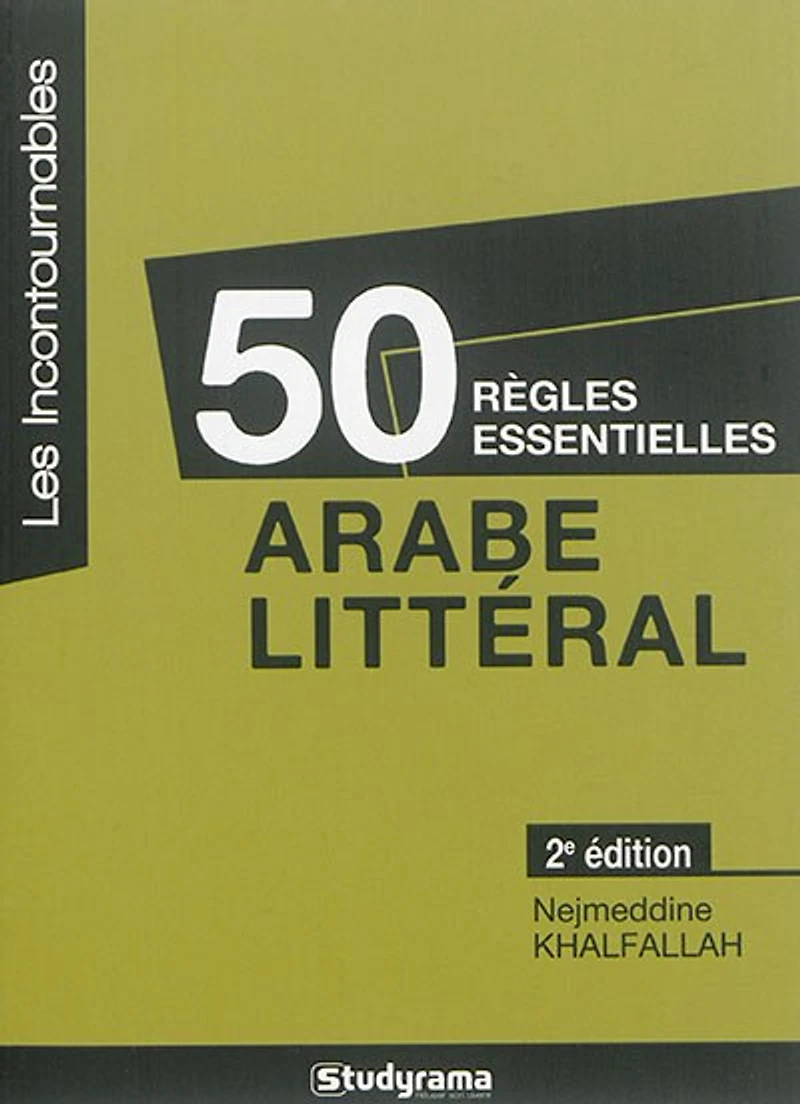 50 règles essentielles : arabe littéral: littéral